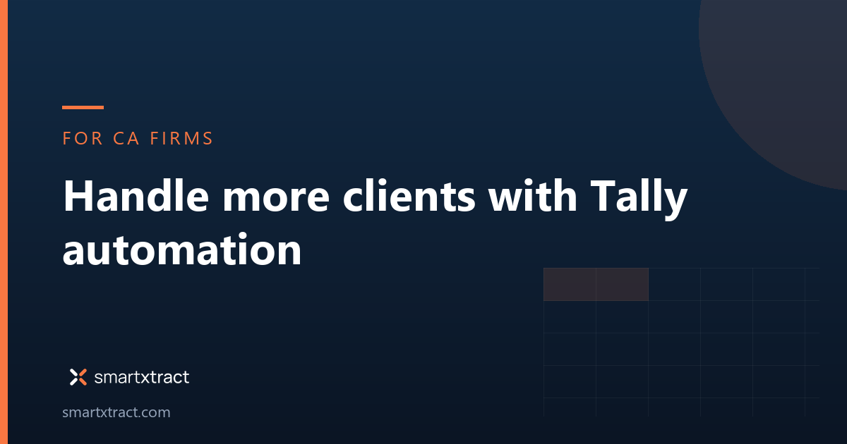 SmartXtract article graphic: handling more clients with Tally automation